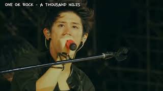 ONE OK ROCK - A THOUSAND MILES