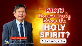 Part 3- Do You Truly Know the Holy Spirit- Acts 1: 4-5; 2: 1-4