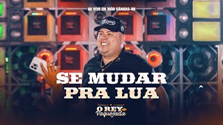 SE MUDAR PRA LUA - Rey Vaqueiro (O Rey Na Vaquejada)