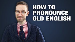 Old English pronunciation: a guide for students