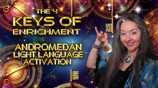 Turn the Keys 🗝🔑🗝 Andromedan Light Language Art Activation "Keys of Enrichment" By Lightstar