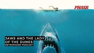 Jaws And The Lady Of The Dunes | RetroPHASR