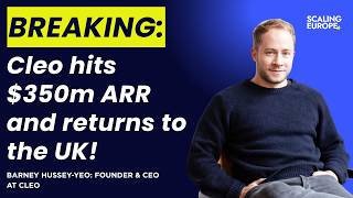Fintech Cleo hits $350m ARR and returns to the UK: An interview with Barney, the Founder and CEO