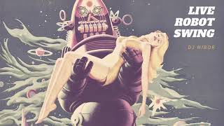 Live Robot Swing #electroswing #djmibor #music