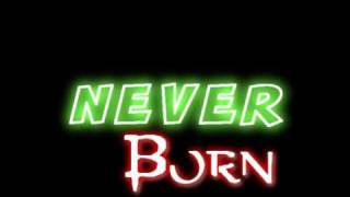 Never Born. {Oneshot For CrashingProductions-Round 3}