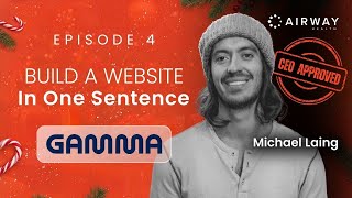 EP04: Build a Website in 5 Minutes with Gamma AI: No Skills Needed! | with Michael Laing