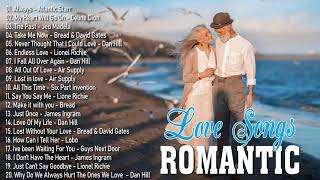 Bread,David Dates,Lione Richie,Dan Hill,James Ingram,Lobo Greatest Old Love Songs 70s 80s 90s
