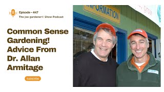 Common-Sense Gardening Advice From a Legend — Dr. Allan Armitage