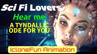 4K (Iclone) Animation👽SCI FI LOVERS👽Hear My Words👽Tyndallic Ode by James Maxwell (Character Creator)