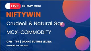 🔴LIVE:03-05-2023- Live Chart Analysis-Crudeoil & commodity scripts| TPR | GANN | Levels