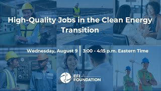 Creating High-Quality Jobs in the Clean Energy Transition