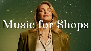 Trending Music for Shops 2026 | Fashion Store Chill Lounge Retail Playlist Background Music Mix