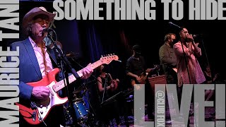 Maurice Tani: Live at Club Fox  - Something To Hide