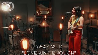 The Rye Room Sessions - Sway Wild "Love Ain't Enough" LIVE
