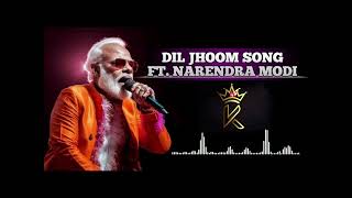 Dil Jhoom Cover by Narendra Modi | CRAKK: Vidyut Jammwal | Nora Fatehi | Vishal Mishra