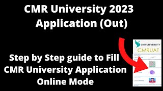 CMR University Admission 2023 Application (Started)- How to Fill Application Form Online Mode