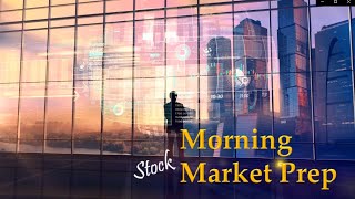 Morning Market Prep | Stock & Options Trading | 9-5-23