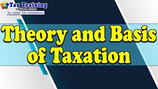 Theory and Basis of Taxation