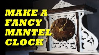 Make A Mantel Clock