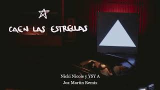 Nicki Nicole, YSY A - CAEN LAS ESTRELLAS (Jox Martin Remix)