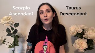Exploring Scorpio Ascendant & Taurus Descendant (balance in self & relationships)