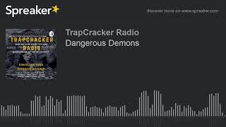 Dangerous Demons (part 4 of 6)