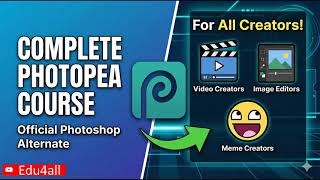Complete Course of Photopea 🎨 | Official Photoshop Alternative for Creators & Editors 🚀
