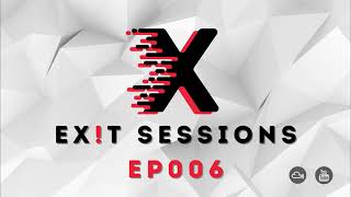 EX!T Sessions EP006 - October 2025