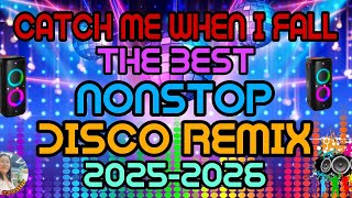 🌹 CATCH ME WHEN I FALL THE BEST NONSTOP DISCO REMIX 2025-2026 💢🌹💢