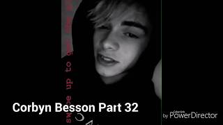 Corbyn Besson Part 32