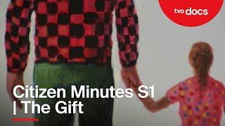The Gift | Citizen Minutes S1 | TVO Docs