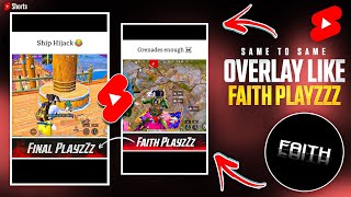 👉 Same To Same Overlay Like Faith PlayzZz Using AI 🤯In Just 5 minutes 🔥