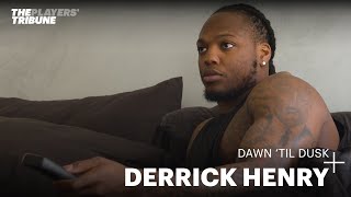Derrick Henry on building a healthy routine | Dawn 'Til Dusk | The Players' Tribune