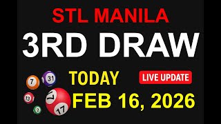 STL MANILA 3RD DRAW - FEB 16, 2026 Results (LIVE UPDATE)