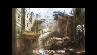 Ink Spots-We Three
