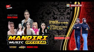 🔴LIVE " MANDIRI MUSIC" PERNIKAHAN" EVY & KRISWANDI "YANG BERBAHAGIA  KEL. BPK. ASDAPI  / IBU. TITIN
