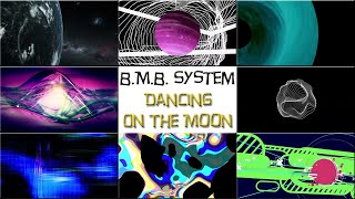 Dancin On The Moon - B.M.B. System feat. Shanna J.