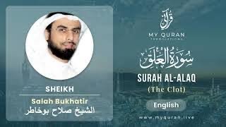 Experience the First Revelation: Surah Alaq Recited by Qari Salah Bukhatir