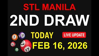 STL MANILA 2ND DRAW - FEB 16, 2026 Results (LIVE UPDATE)