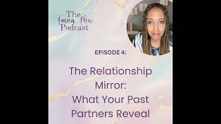 The Relationship Mirror: What Your Past Partners Reveal