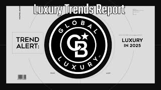Luxury Real Estate Trends 2025 | Coldwell Banker Global Luxury Market Report - Christophe Choo