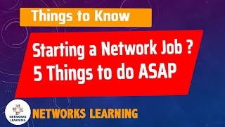 Starting a new job in Networks - 5 tips for success