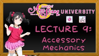 Love Live! All Stars University - Lecture 9: Accessory Mechanics