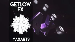 #56 Intro » YaxArts ~ by GetLowFX [BEST ?]