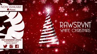 Rawsrvnt - White Christmas (Audio)