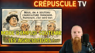 Soutenir CONCRETEMENT l'agriculture Française : Mode d'emploi ! #agriculture #agriculturefrançaise