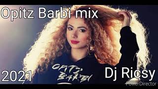 💥Opitz Barbi mix 2021 (Dj Ricsy)💥