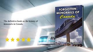 Forgotten Monorails in Canada Book  Promotional Trailer