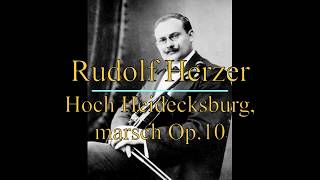 Rudolf Herzer: Hoch Heidecksburg, Marsch Op.10