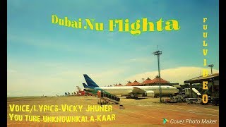 Dubai Nu Flighta | Vicky Jhuner | New Punjabi Song | Karamz  Jandali